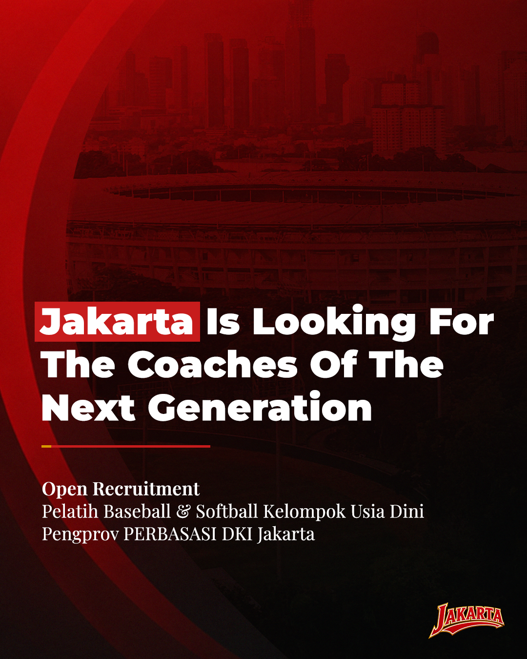 Jakarta Mencari Pelatih Terbaik untuk Membangun Generasi Berikutnya